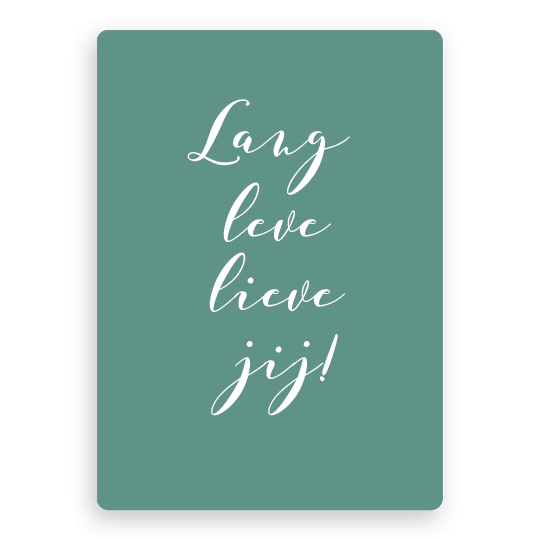 Kaart Lang leve lieve jij